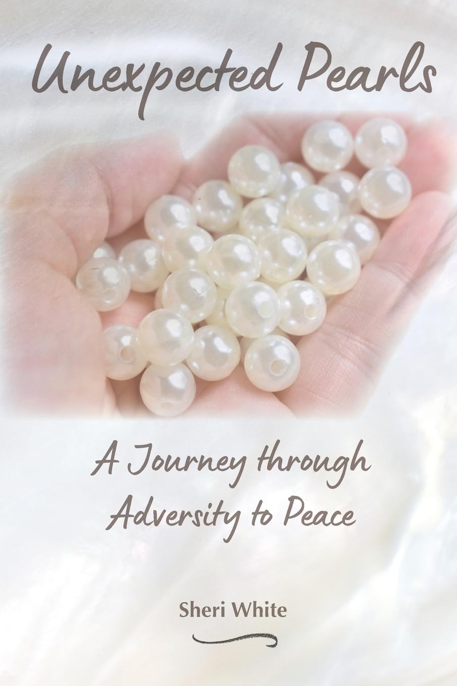 Unexpected Pearls: A Journey through Adversity to Peace