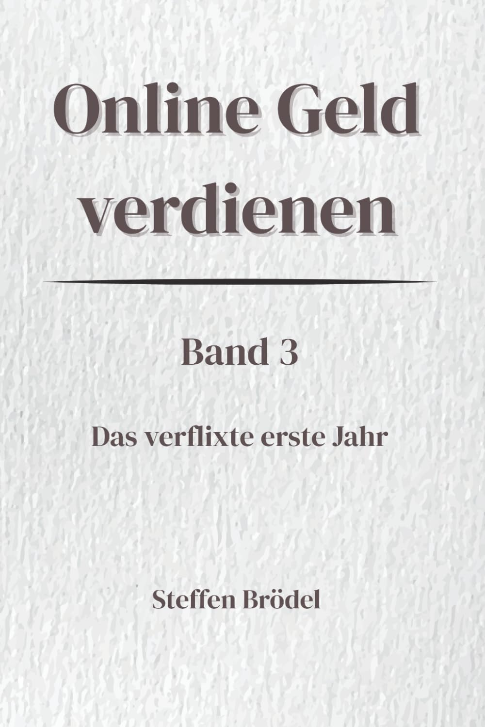 Online Geld verdienen – Das verflixte erste Jahr: Skalierung, Steuern und Systeme – Vom ersten Erfolg zum stabilen Business (Online Geld verdienen – Digital. Systematisch. Nachhaltig.)