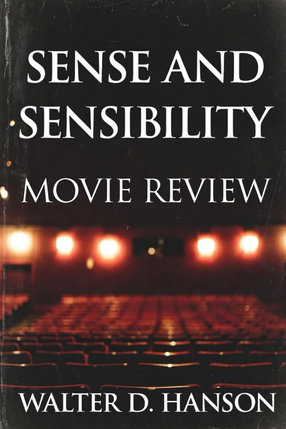 Sense and Sensibility Movie Review: A Candlelit Companion to Tears, Restraint, and the Quiet Triumph of Decent Love