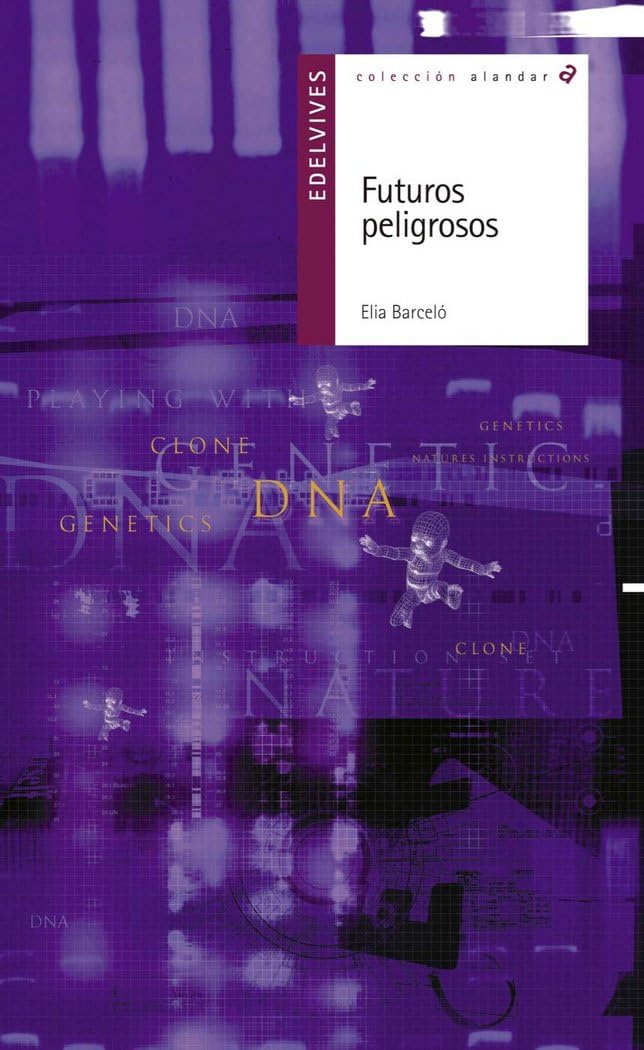 Futuros peligrosos (Alandar) (Spanish Edition) Paperback – February 26, 2008