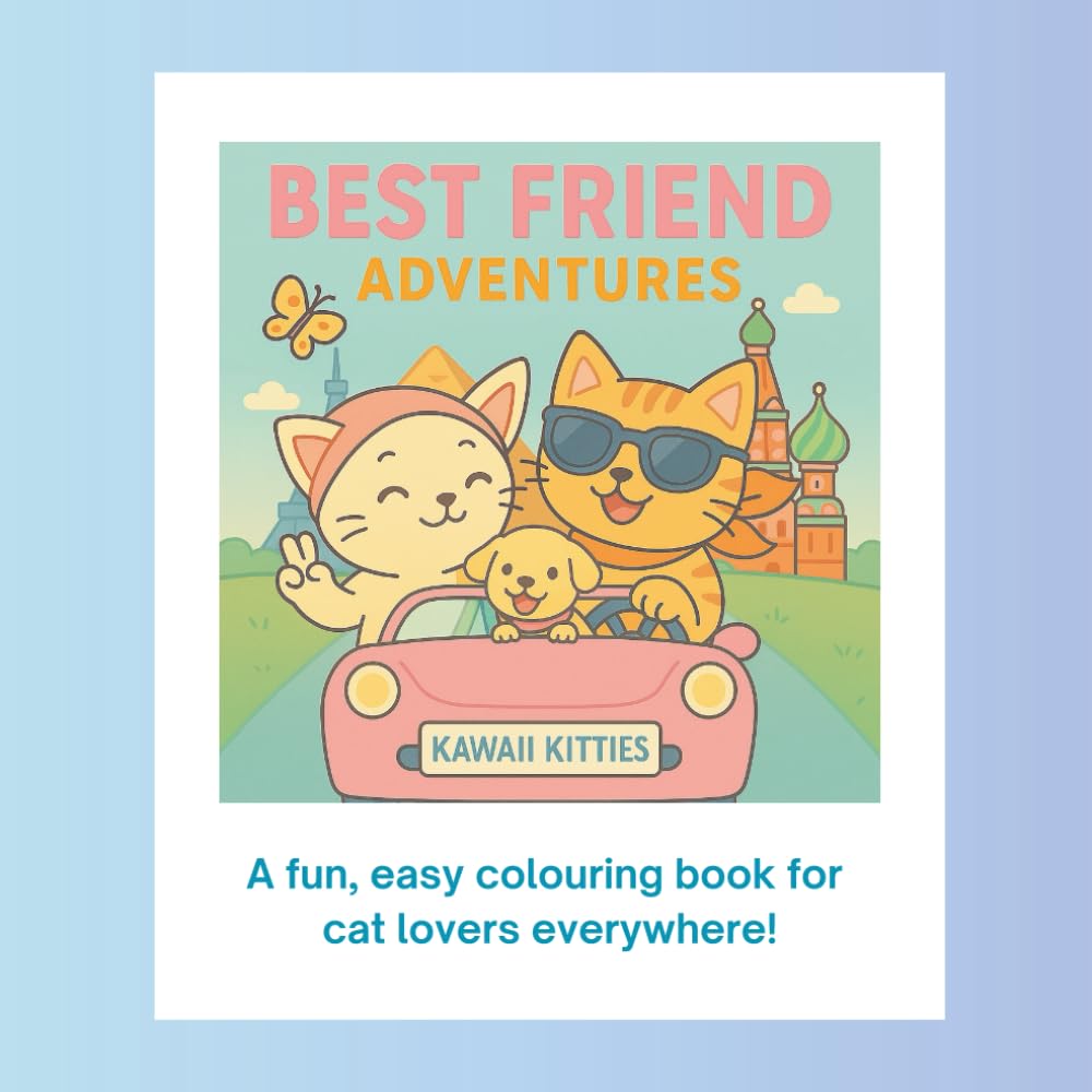 Best Friend Adventures: Kawaii Kitties ( A fun, easy colouring book for cat lovers everywhere! )