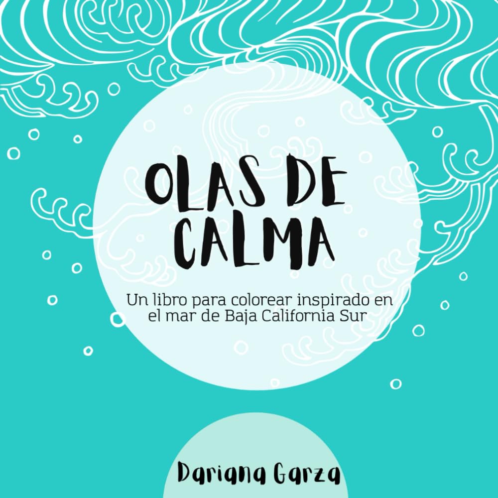 Olas de Calma: Un libro para colorear inspirado en el mar de Baja California Sur
