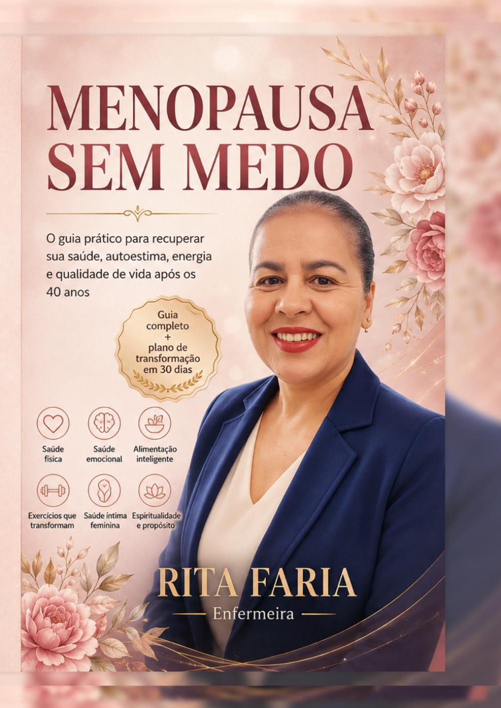 Menopausa Sem Medo: O guia prático para recuperar sua saúde, autoestima, energia e qualidade de vida após os 40 anos