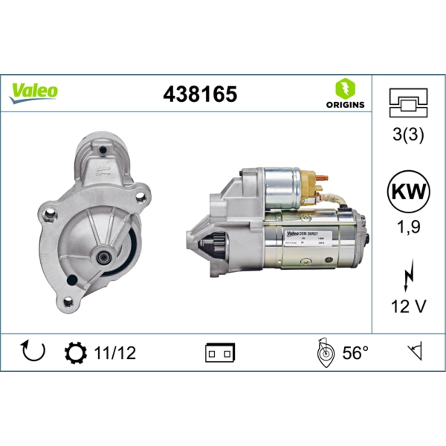VALEO-438165-Motor de arranque- Potencia nominal: 1,9 kW - Stop & Start: NO - Número de dientes: 11/12 dientes - Tensión: 12 V - Sentido de rotación: CLOCKWISE