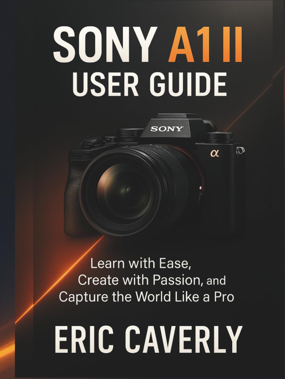 Livre Sony A1 II apprenez facilement la photo pour ne plus rater d'images