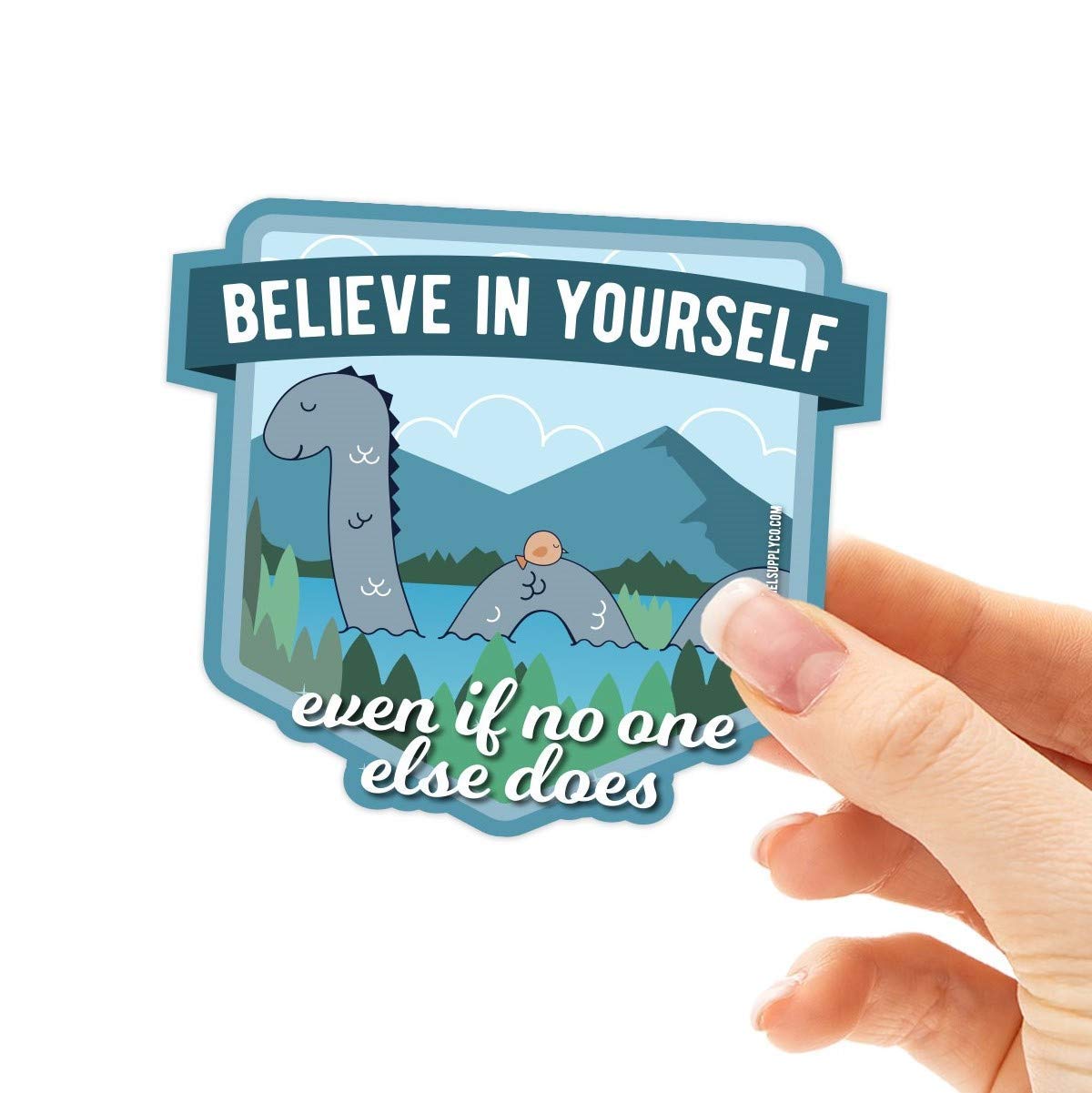 Nessie Believe in Yourself Sticker - Funny Loch Ness Monster Decal for Hydroflask or Laptop - Scotland Cryptid Vinyl Sticker
