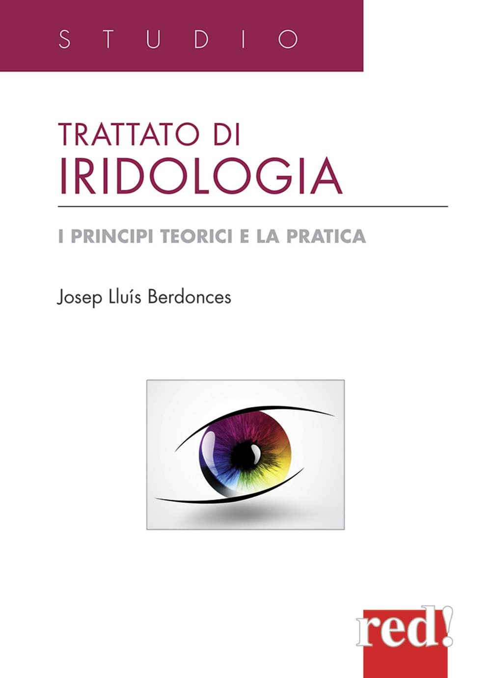 Trattato di iridologia: I principi teorici e la pratica