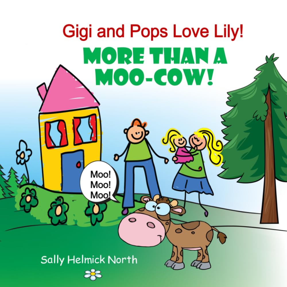 Gigi and Pops Love Lily!: More Than a Moo-Cow!