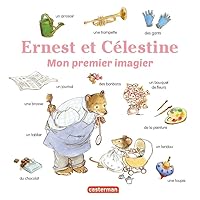 Ernest et Célestine - Mon premier imagier: Imagier 2203222247 Book Cover