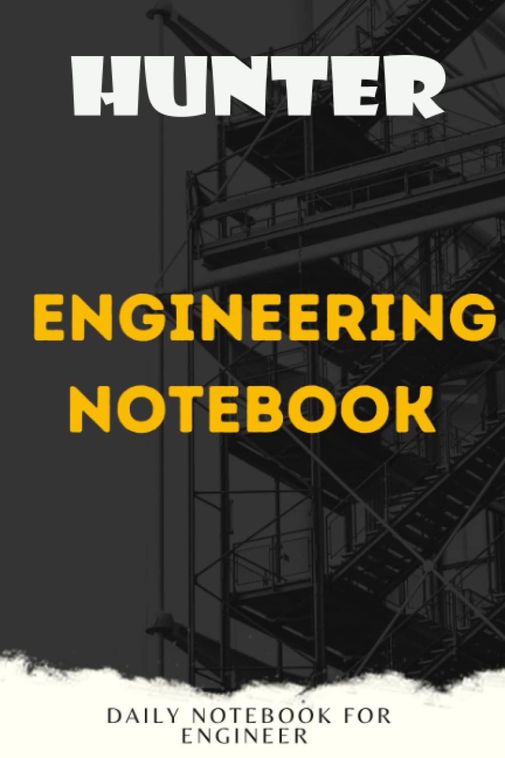 Hunter : Engineering Notebook with personalized name Hunter: Daily notebook for engineer, 120 pages lined notebook, Math and Science Composition ... work ( Hunter Notebook - Graph paper )