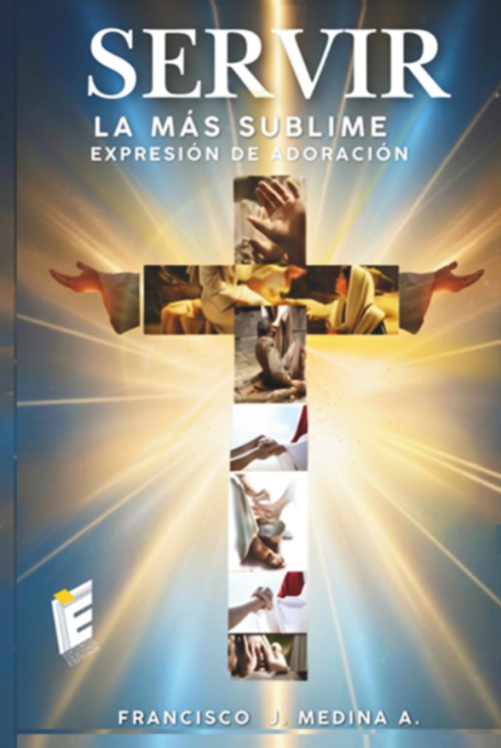 Servir: la más Sublime Expresión de Adoración