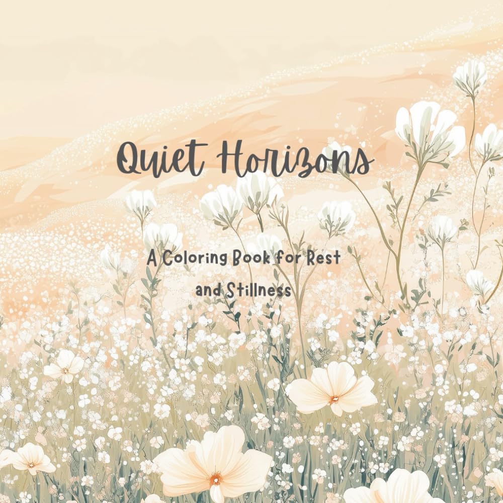 Quiet Horizons: A Coloring Book for Rest and Stillness
