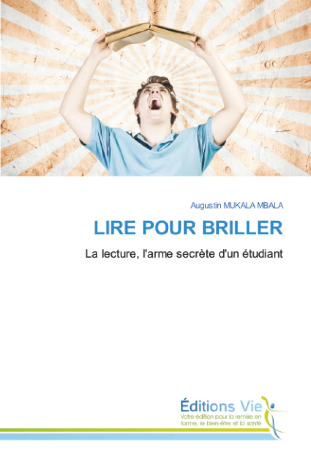 LIRE POUR BRILLER: La lecture, l'arme secrète d'un étudiant