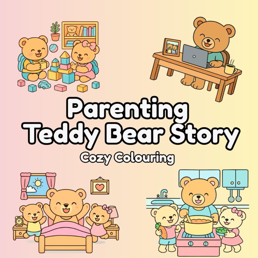 Parenting Teddy Bear Story Colouring Book Cozy Kawaii Family Adventure – 30 Simple One-Sided Cute Designs for Kids & Adults | Relaxing Cute Animal ... Family Story to Color, Relax & Enjoy Together