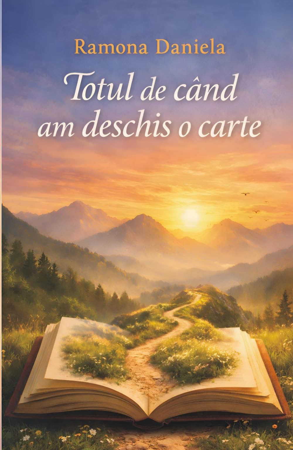 Totul de când am deschis o carte: Ediție în limba română
