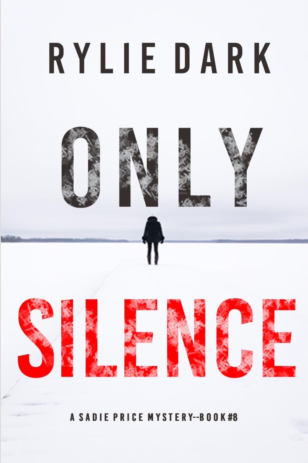 Only Silence (A Sadie Price FBI Suspense Thriller—Book 8)