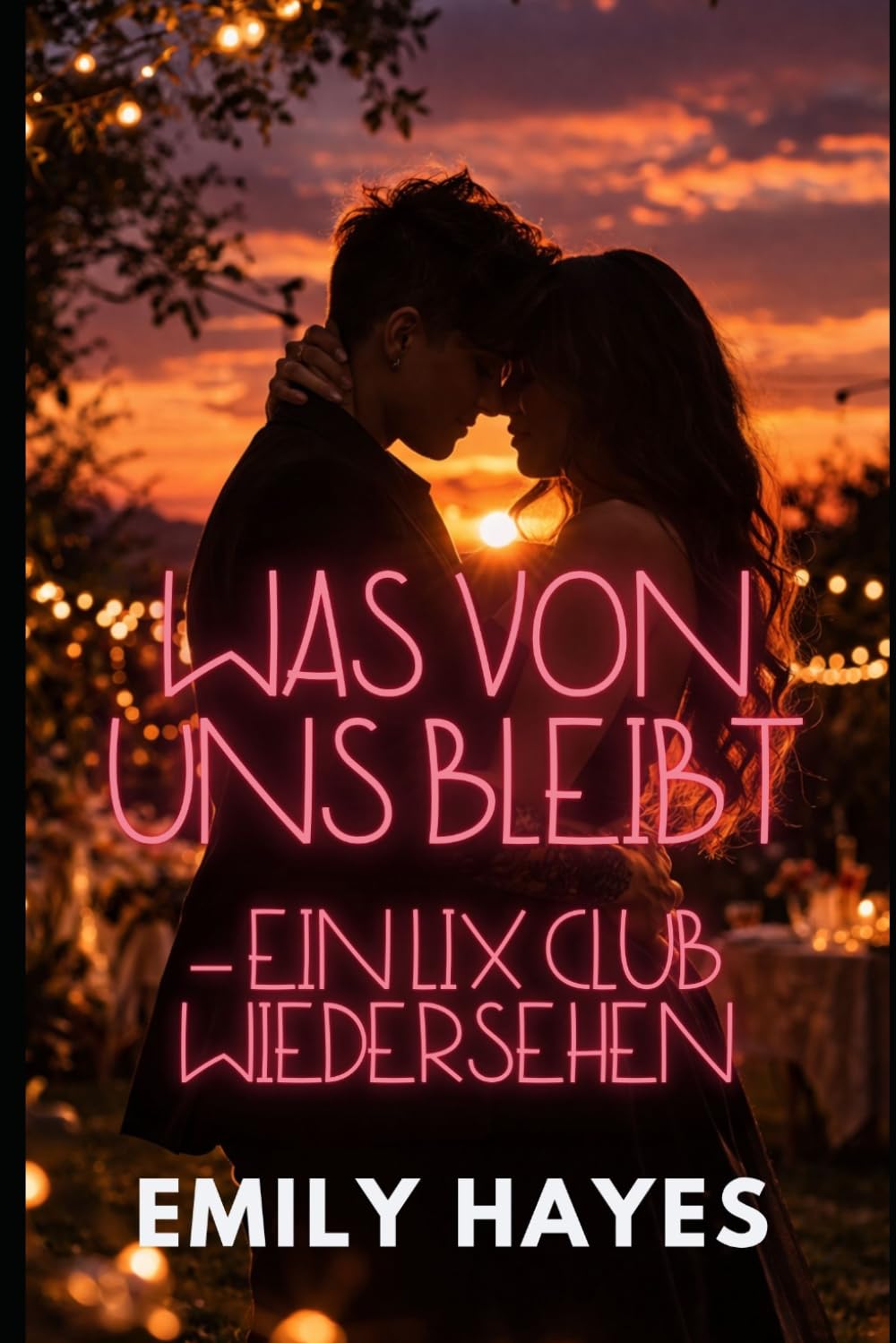 Was von uns bleibt – Ein LIX Club Wiedersehen: Eine kurze Bonusgeschichte für Fans der LIX Club Reihe – Wiedersehen, Liebe und ein Blick in die Zukunft (LIX CLUB – Verbotene Spiele)