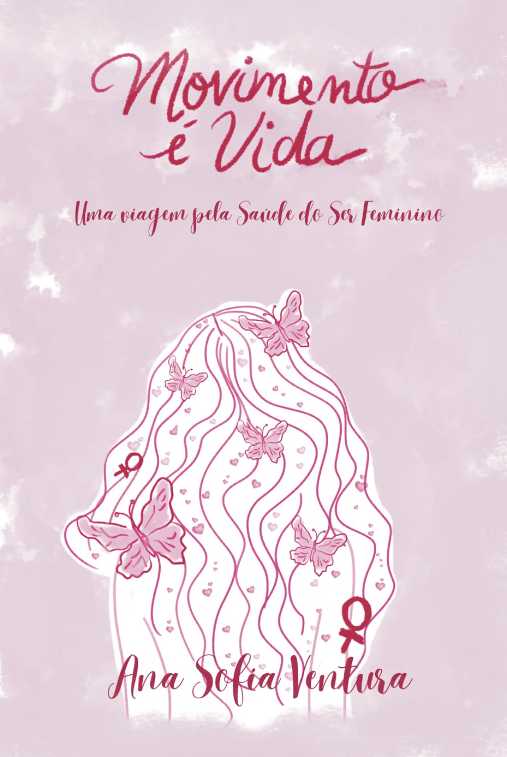 Movimento é Vida: Uma viagem pela Saúde do Ser Feminino