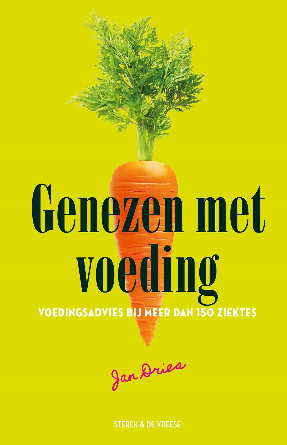 Genezen met voeding: voedingsadvies bij meer dan 150 ziektes