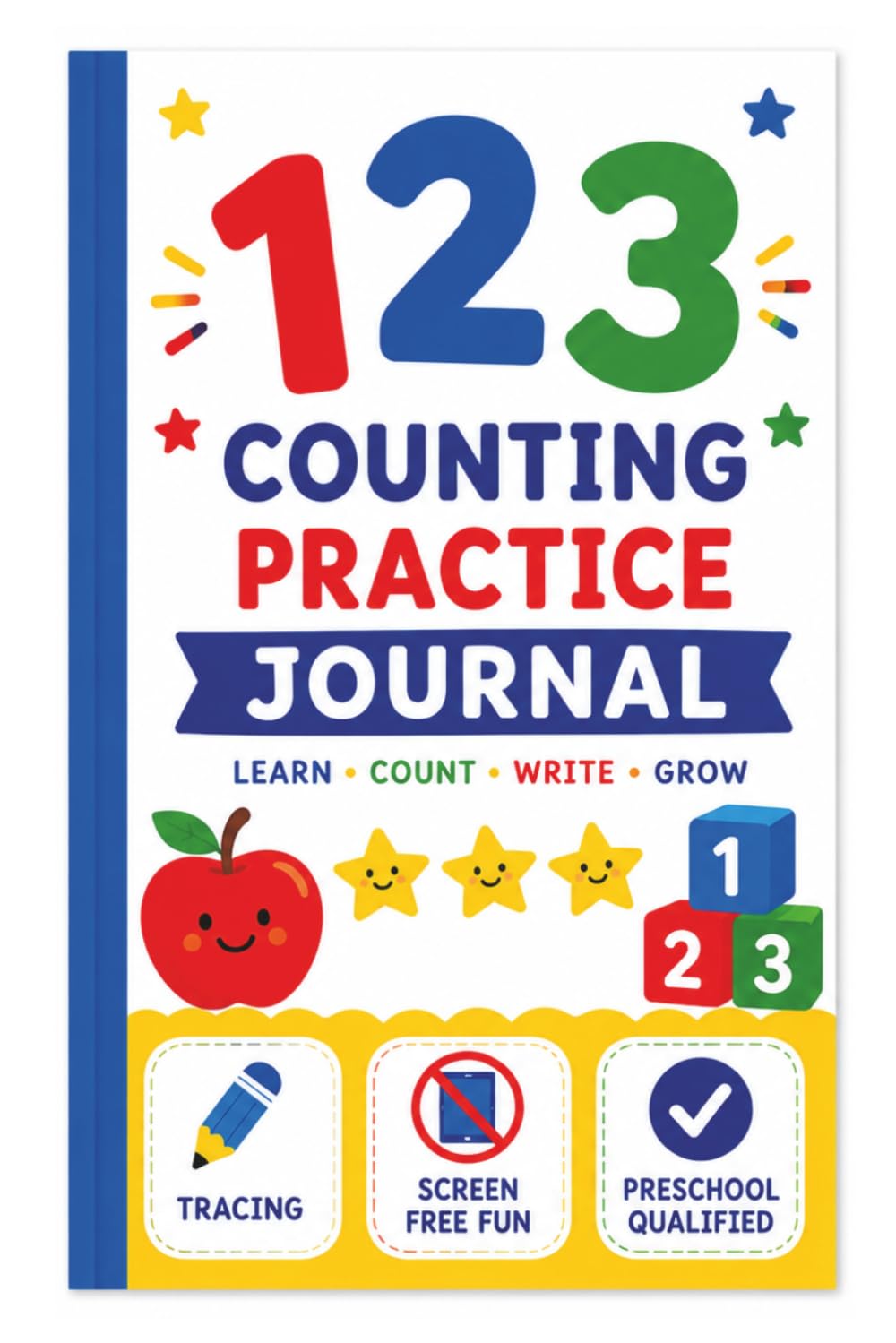 123 Number Counting Practice Journal for Kids: Number Tracing, Counting Practice & Screen-Free Preschool Math Fun