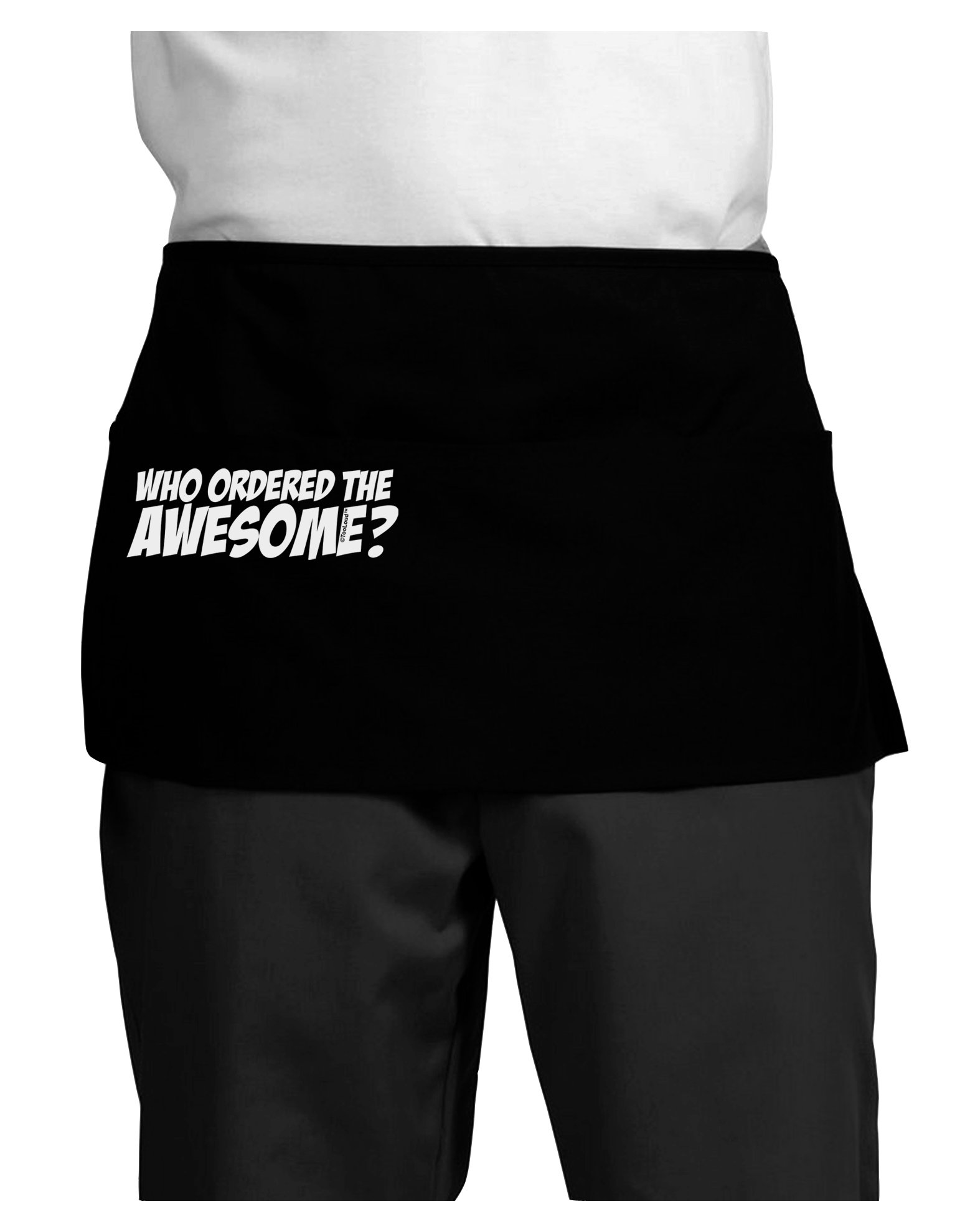 TOOLOUD Who Ordered The Awesome Dark Adult Mini Waist Apron - Black - One-Size