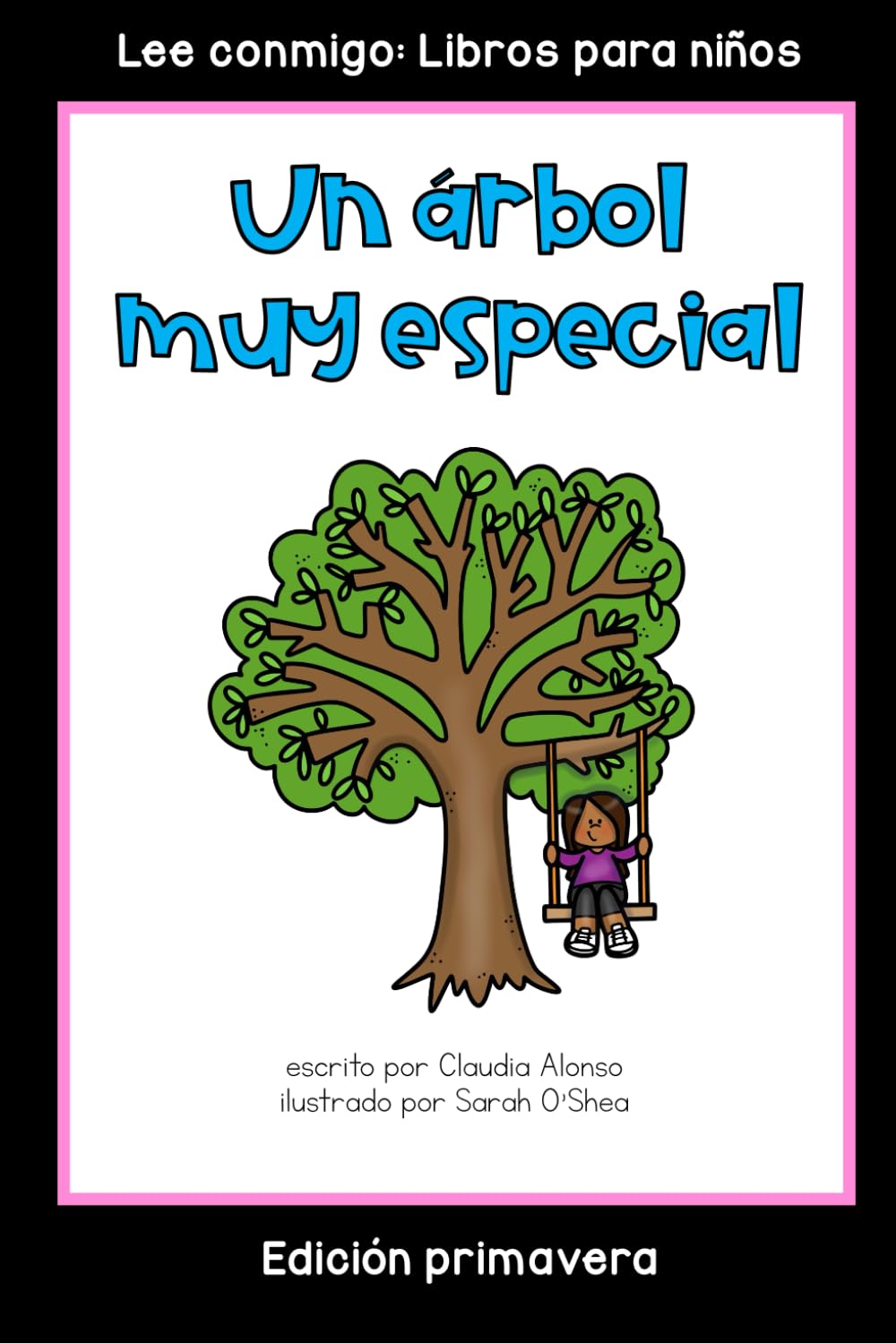Un árbol muy especial: Colección Lee conmigo: Libros para niños [Edición primavera]