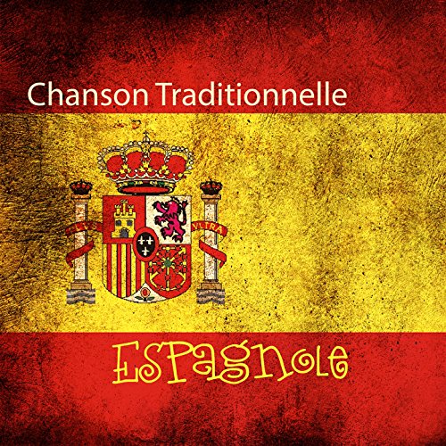 Chanson Traditionnelle Espagnole by Varios Artistas on Amazon Music