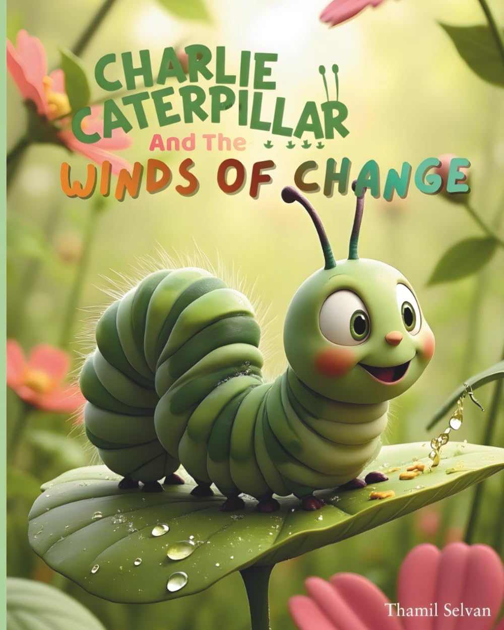 Charlie Caterpillar and the Winds of Change