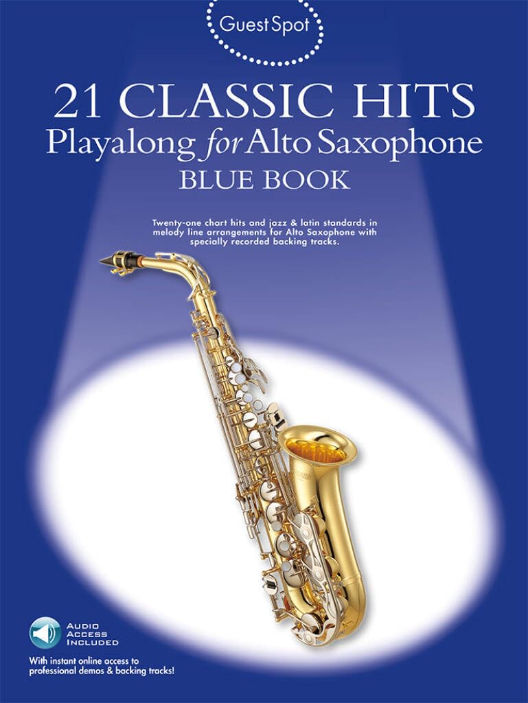 Guest Spot 21 Classic Hits Playalong For Alto Saxophone Blue Book A