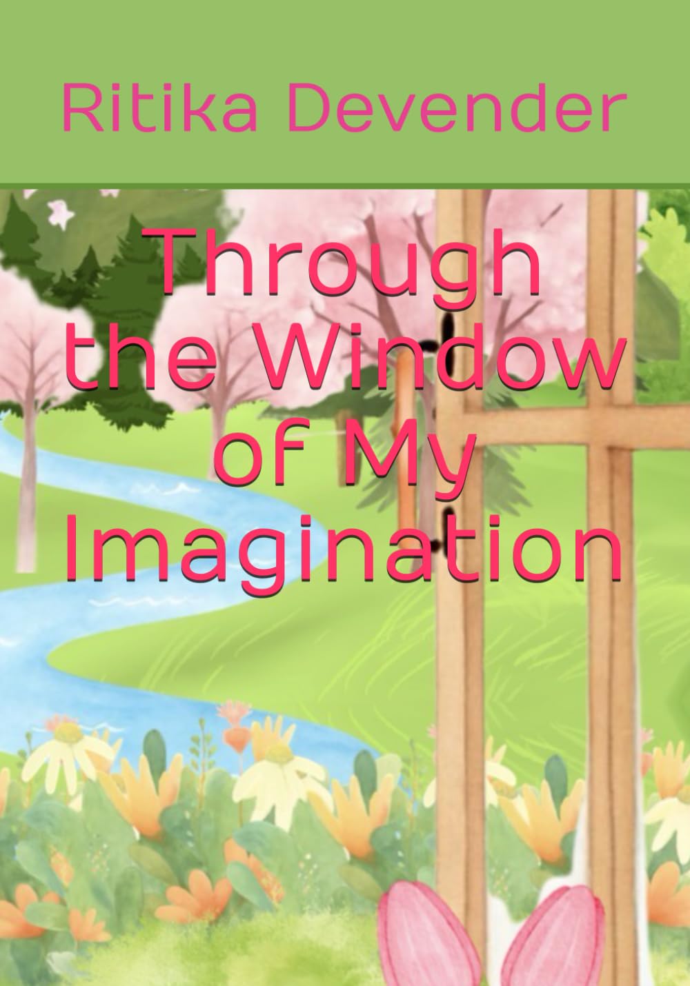Through the Window of My Imagination
