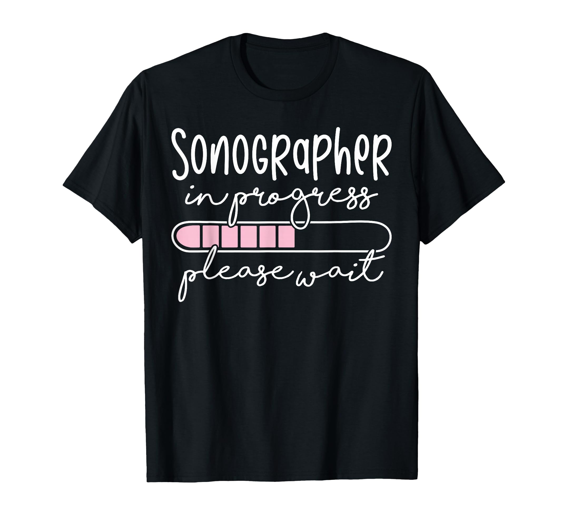 Future Sonographer in Progress Funny Sonography Student T-Shirt