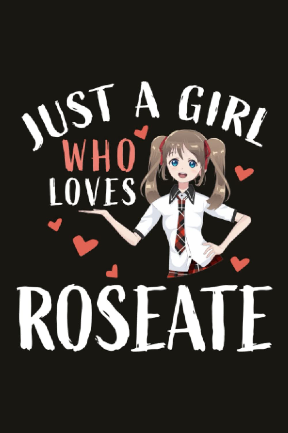 Roseate Funny Gifts for Women - Just A Girl Who Loves Roseate: Birthday Gifts for Best Friends, Her, Him, Girlfriend, Sister, Plant Lover- Unique ... Day Gifts- Mother's Day Gifts Mom,Organizer