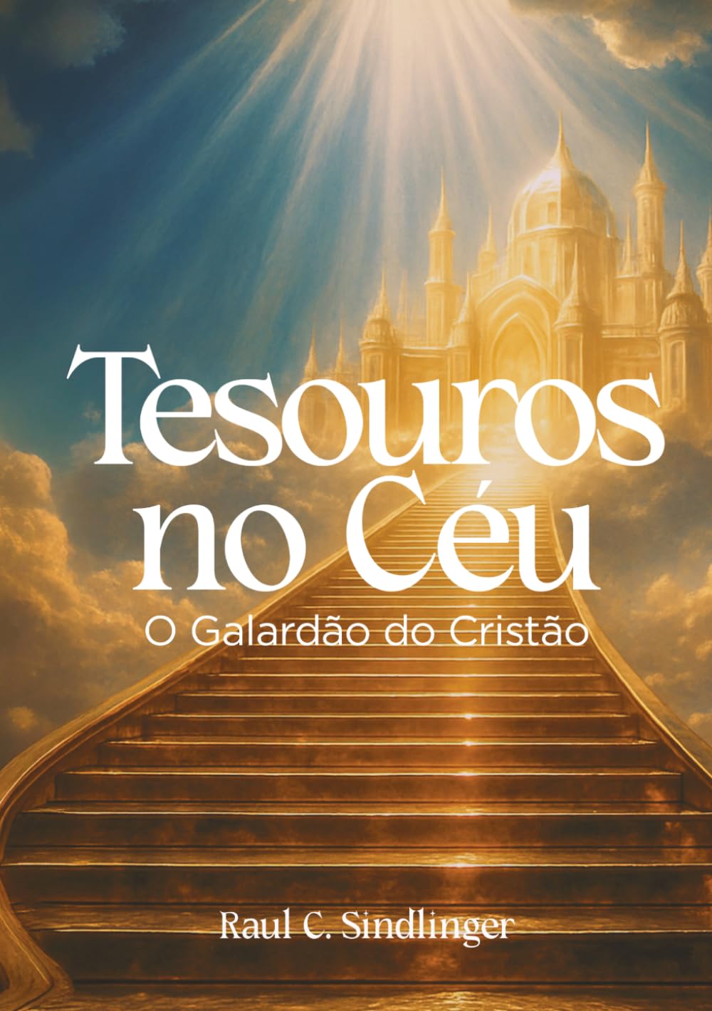 Tesouros no Céu: O Galardão do Cristão