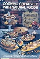 Cooking Creatively With Natural Foods 0345256425 Book Cover