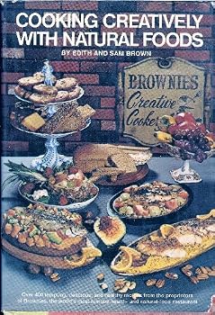 Hardcover Cooking Creatively With Natural Foods Book