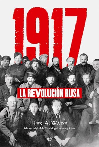 1917: La Revolución Rusa (Historia del siglo XX)
