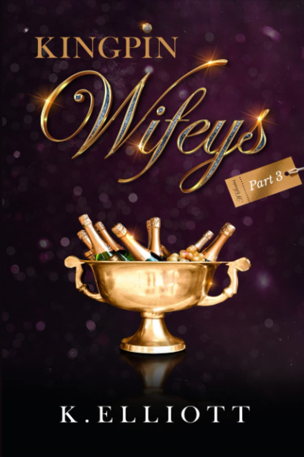 Kingpin Wifeys Vol 3 (Kingpin Wifeys Volume 1 to 10)