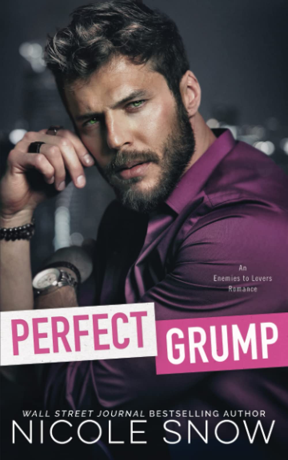 Perfect Grump: An Enemies to Lovers Romance (Bad Chicago Bosses)