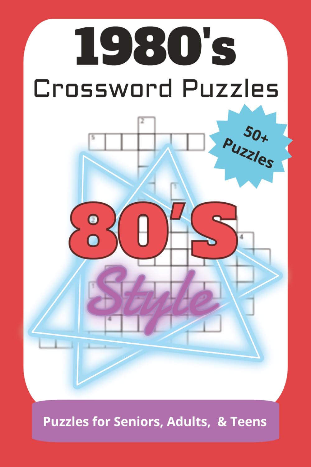 1980's Crossword Puzzles: 1980's Crossword Puzzles: Crossword Puzzles with Easy to Read Print about the 1980's Culture, 1980's Fashion, 1980's Music, ... Gift for Vacations, Holidays, and Relaxation