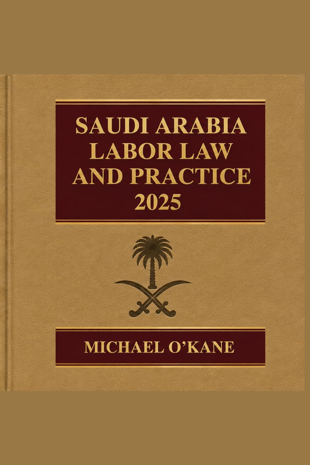 Saudi Arabia Labor Law and Practice 2025