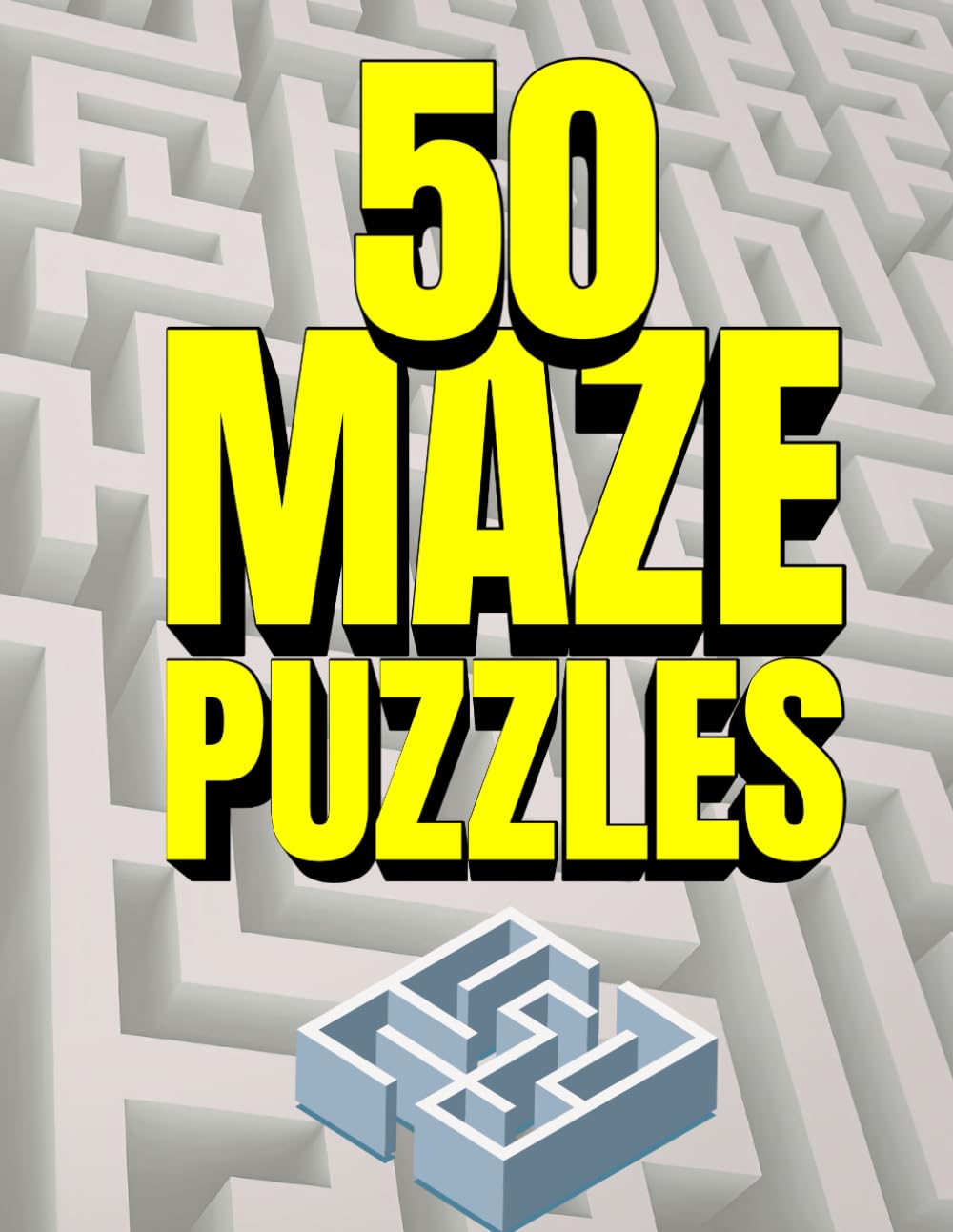 Maze Puzzle Book for Adults and Teens: 50 Fun Maze Puzzles | Brain Teasers for Adults