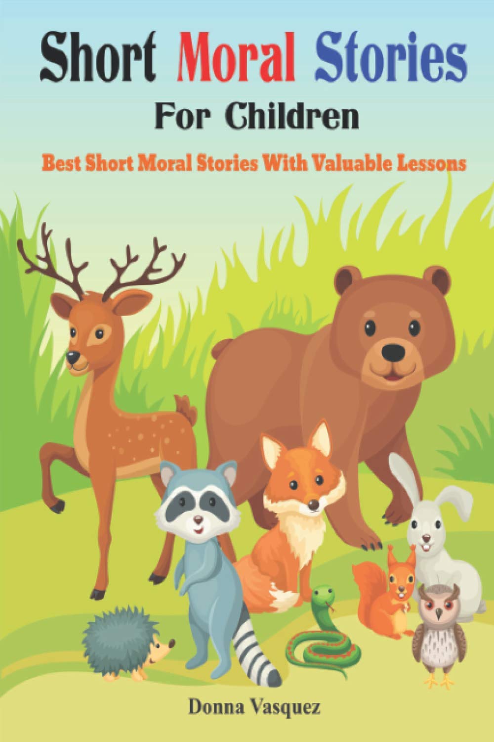 SHORT MORAL STORIES FOR CHILDREN: Best Short Moral Stories With Valuable Lessons Paperback – 19 Oct. 2020