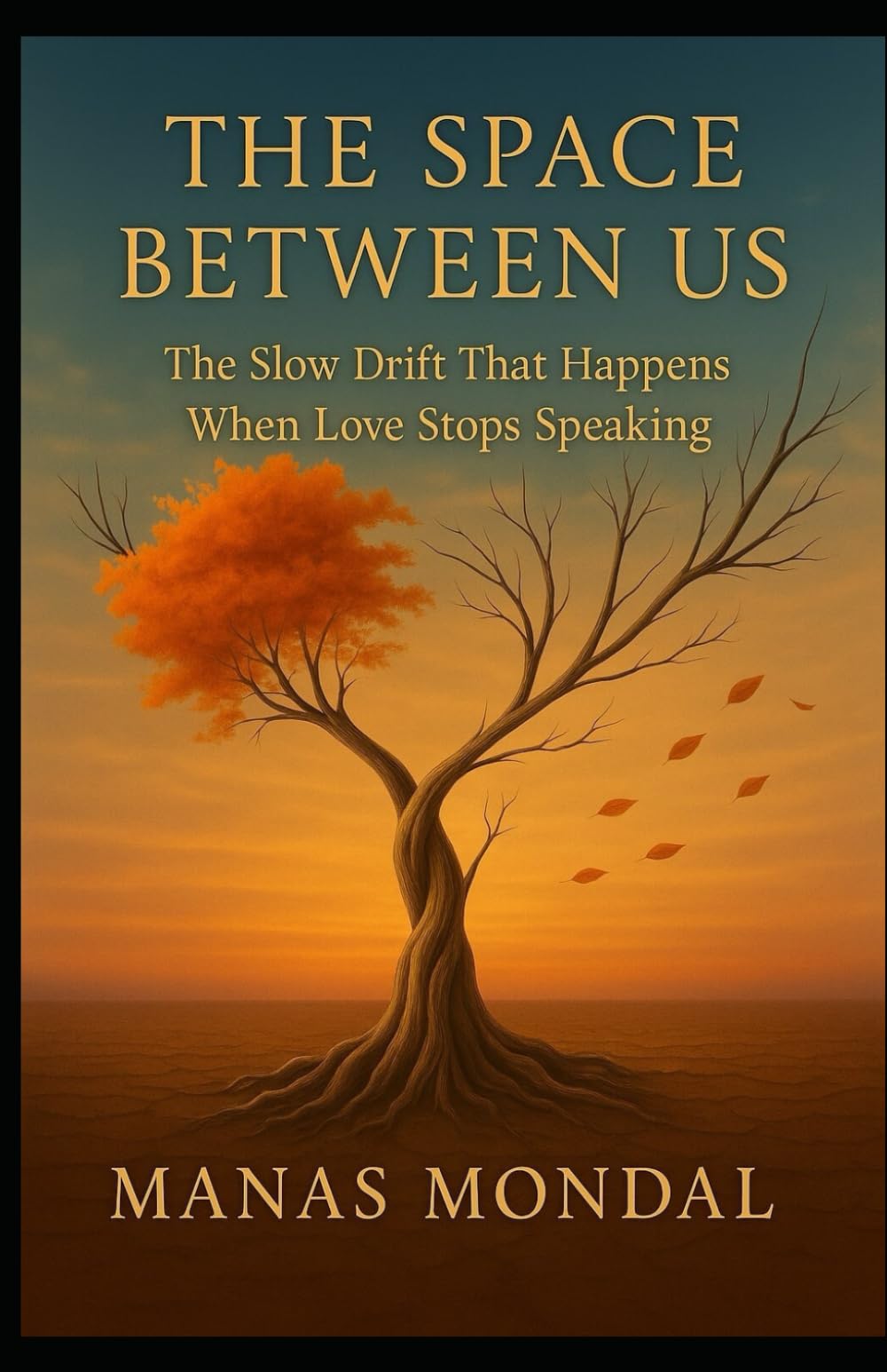 THE SPACE BETWEEN US: The slow drift that happens when love stops speaking