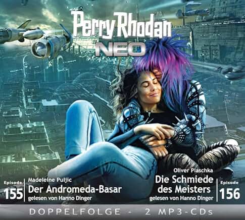 Perry Rhodan NEO - Der Andromeda-Basar / Die Schmiede des Meisters (Folgen 155+156)