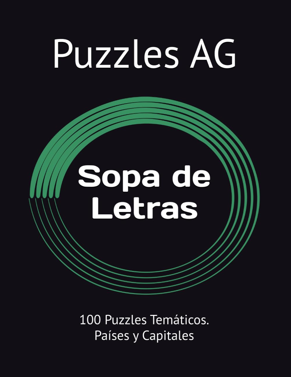 Sopa de Letras. Países y Capitales: 100 Puzzles Temáticos