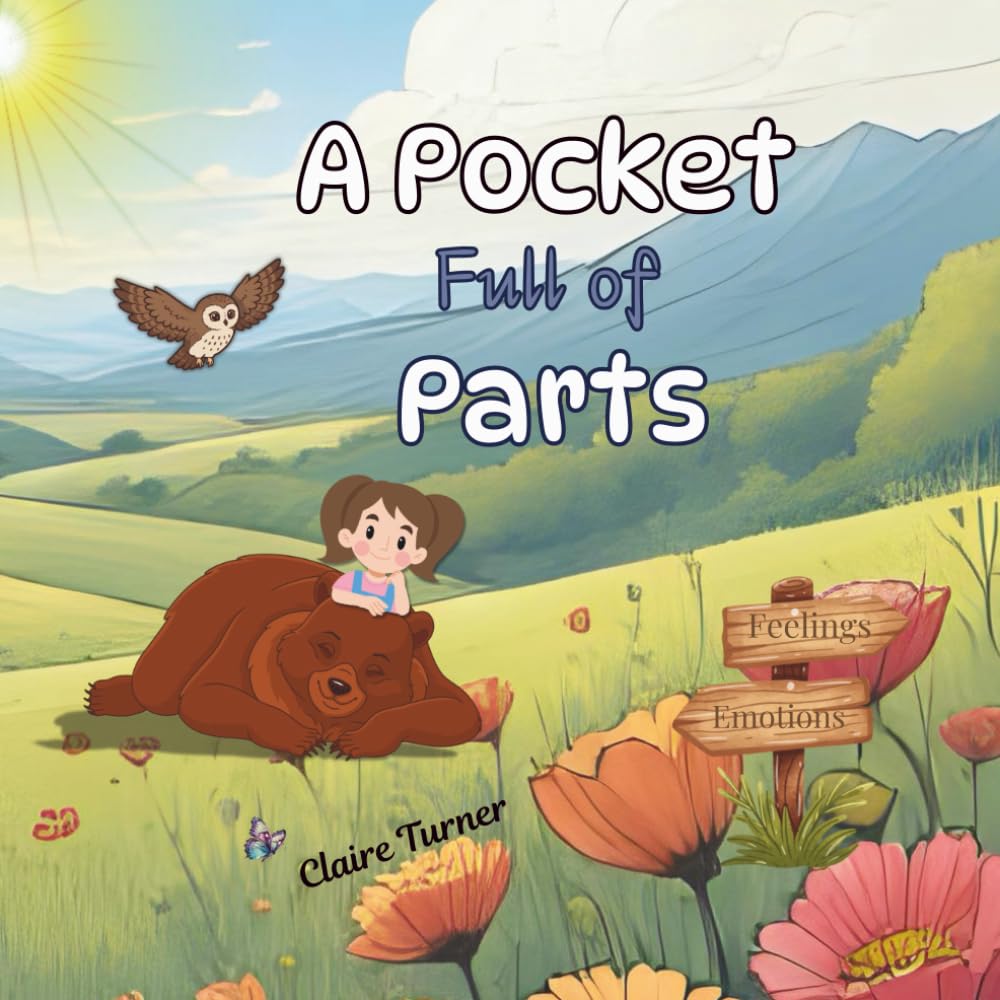 A Pocket Full of Parts: Picture Book about Feelings and Emotions, Helping Kids to Self-Regulate. Social Emotional Book That Teaches How to Identify and Express Big Emotions, Anger, Anxiety