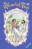 Heimlich Fee 6: Wie wir ein uraltes Rätsel lösten 3473403067 Book Cover