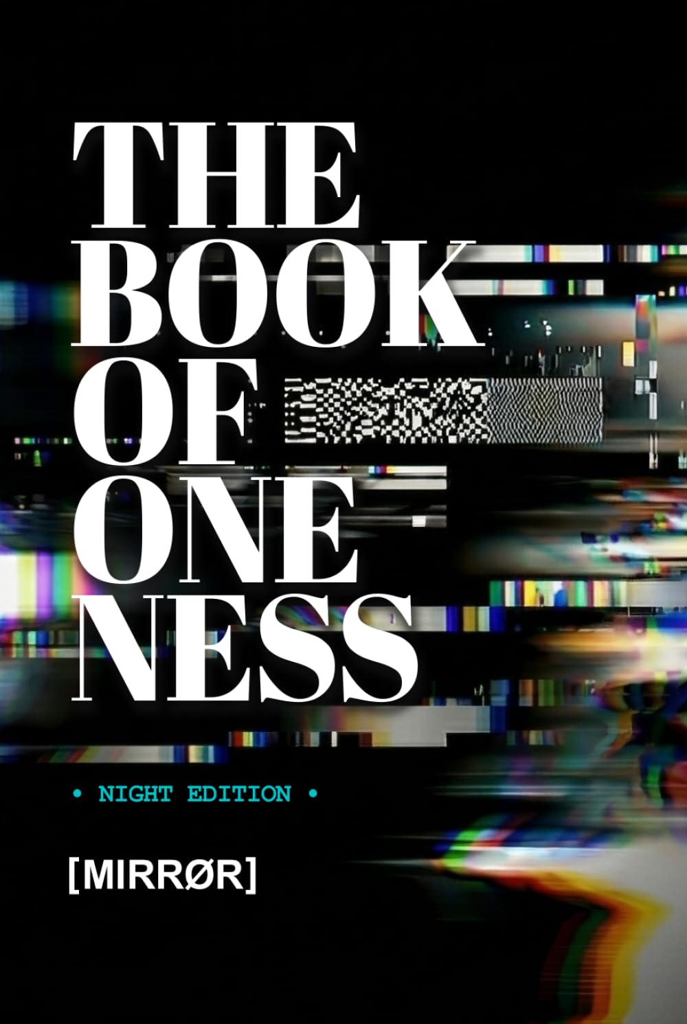 THE BOOK OF ONENESS: NIGHT EDITION (The Book of Oneness: Editions)