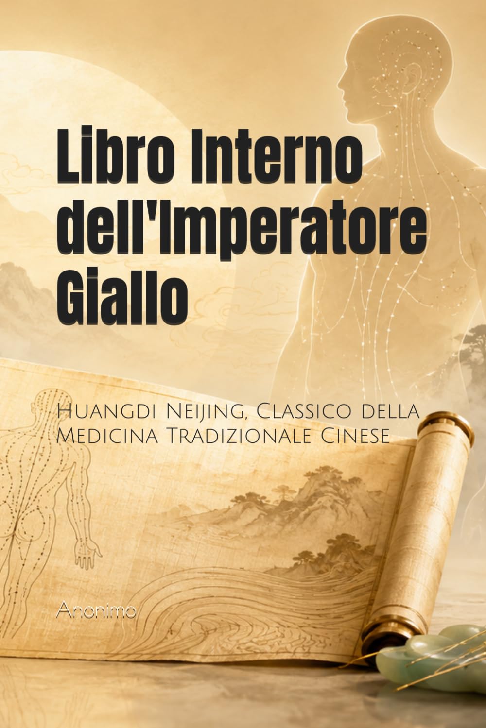 Libro Interno dell'Imperatore Giallo: Huangdi Neijing, Classico della Medicina Tradizionale Cinese