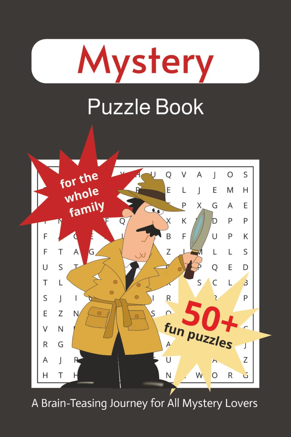 Mystery Puzzle Book: 55 Puzzles about Mystery–Word Searches, Crosswords, Sudoku | 6x9 inches, 110 pages... Gift for Vacations, Holidays, and Leisure